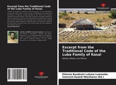 Buchcover von Excerpt from the Traditional Code of the Luba Family of Kasai