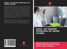 Buchcover von ASMA, UM GRANDE PROBLEMA DE SAÚDE GLOBAL
