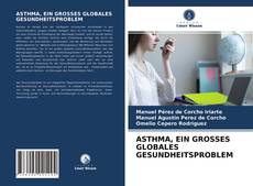 ASTHMA, EIN GROSSES GLOBALES GESUNDHEITSPROBLEM kitap kapağı