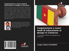 Cooperazione e nuovi modi di educazione al design in Camerun的封面