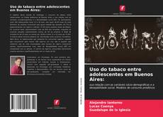 Buchcover von Uso do tabaco entre adolescentes em Buenos Aires: