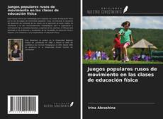 Copertina di Juegos populares rusos de movimiento en las clases de educación física