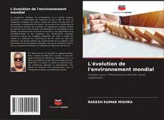 Couverture de L'évolution de l'environnement mondial