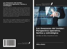 Copertina di Las Amenazas del Insider: Perspectiva operativa, táctica y estratégica
