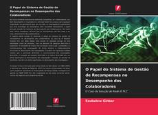 Bookcover of O Papel do Sistema de Gestão de Recompensas no Desempenho dos Colaboradores