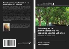 Bookcover of Estrategias de planificación de los espacios verdes urbanos