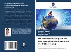Copertina di Die Wettbewerbsfähigkeit von Kleinstunternehmen im Zeichen der Globalisierung