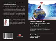 Couverture de La compétitivité des microentreprises face à la mondialisation