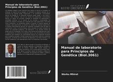 Borítókép a  Manual de laboratorio para Principios de Genética (Biol.3061) - hoz