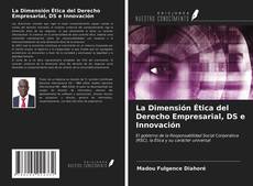 Обложка La Dimensión Ética del Derecho Empresarial, DS e Innovación