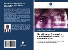 Die ethische Dimension von Wirtschaftsrecht, SD und Innovation kitap kapağı