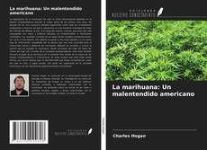 La marihuana: Un malentendido americano kitap kapağı