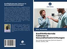 Bookcover of Konfliktfördernde Faktoren in Gesundheitseinrichtungen