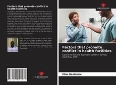 Buchcover von Factors that promote conflict in health facilities