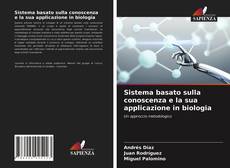 Copertina di Sistema basato sulla conoscenza e la sua applicazione in biologia