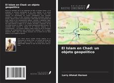 Portada del libro de El Islam en Chad: un objeto geopolítico