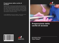 Copertina di Preparazione della cavità di accesso