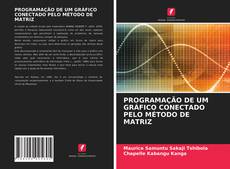 Bookcover of PROGRAMAÇÃO DE UM GRÁFICO CONECTADO PELO MÉTODO DE MATRIZ
