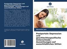 Buchcover von Postpartale Depression und geschlechtsspezifische Unterschiede - Auswirkungen auf ausschließliches Stillen