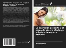 Capa do livro de La depresión posparto y el sesgo de género afectan a la lactancia materna exclusiva 