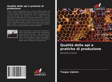 Copertina di Qualità delle api e pratiche di produzione