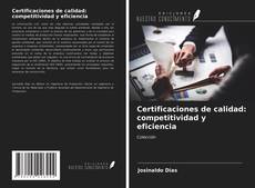 Bookcover of Certificaciones de calidad: competitividad y eficiencia