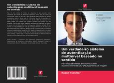 Buchcover von Um verdadeiro sistema de autenticação multinível baseado no sentido
