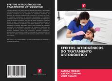 Copertina di EFEITOS IATROGÊNICOS DO TRATAMENTO ORTODÔNTICO