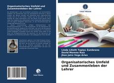 Buchcover von Organisatorisches Umfeld und Zusammenleben der Lehrer