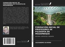 FORMACIÓN INICIAL DE PROFESORES DE FILOSOFÍA EN MOZAMBIQUE的封面