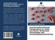 Buchcover von Gesellschaftsaufstand: Kompendium zur Rolle von Recht, Wirtschaft, Technologie und Humankapitalentwicklung