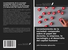 Buchcover von Levantamiento de la sociedad: compendio sobre el papel del derecho, la empresa, la tecnología y el desarrollo del capital humano