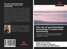 The use of geoinfomation technology in space-time monitoring的封面