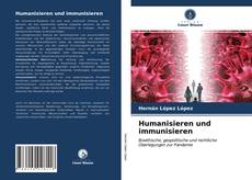 Capa do livro de Humanisieren und immunisieren 