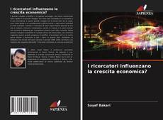 Copertina di I ricercatori influenzano la crescita economica?