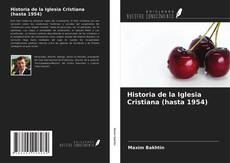 Bookcover of Historia de la Iglesia Cristiana (hasta 1954)
