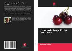 Copertina di História da Igreja Cristã (até 1954)