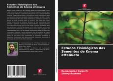 Обложка Estudos Fisiológicos das Sementes de Knema attenuata