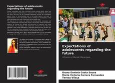 Expectations of adolescents regarding the future的封面