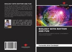 Bookcover of BIOLOGY WITH RHYTHM AND FUN