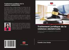 Bookcover of Traitement juridique de la violence obstétricale