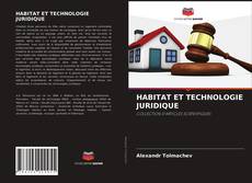 Capa do livro de HABITAT ET TECHNOLOGIE JURIDIQUE 