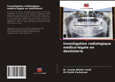 Couverture de Investigation radiologique médico-légale en dentisterie