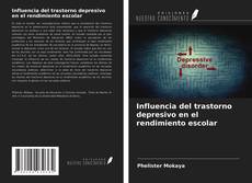 Capa do livro de Influencia del trastorno depresivo en el rendimiento escolar 