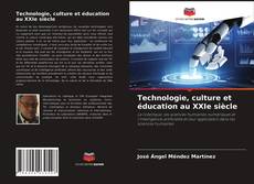 Capa do livro de Technologie, culture et éducation au XXIe siècle 