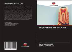 Couverture de INGÉNIERIE TISSULAIRE