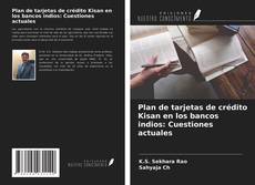Copertina di Plan de tarjetas de crédito Kisan en los bancos indios: Cuestiones actuales