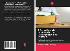 Portada del libro de A Estratégia de Intervenção no Desemprego e na Pobreza