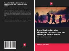 Borítókép a  Peculiaridades dos sintomas depressivos em crianças com cancro - hoz