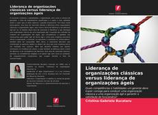 Copertina di Liderança de organizações clássicas versus liderança de organizações ágeis